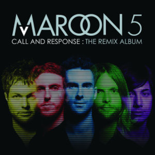 Maroon 5 – Call And Response: The Remix Album