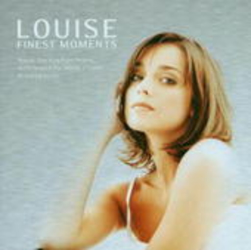 Louise – Finest Moments