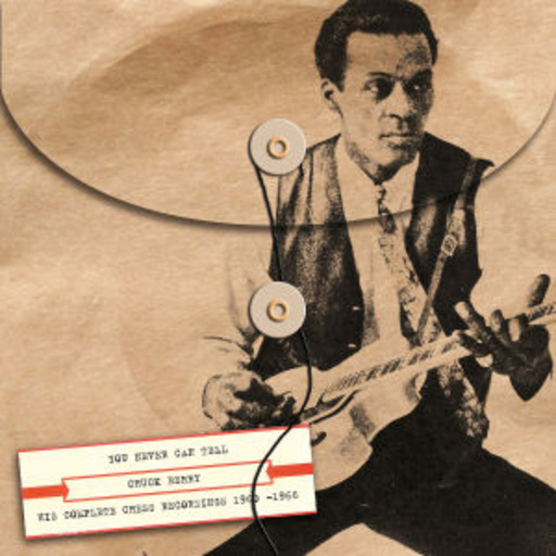 Chuck Berry – You Never Can Tell - His Complete Chess Recordings 1960-1966