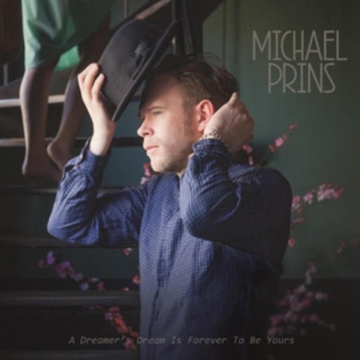 Michael Prins – A Dreamer's Dream Is...