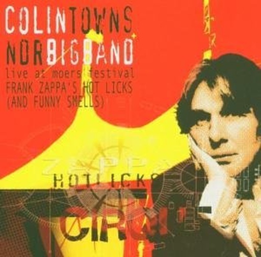 Colin Towns & NDR Big Band – Frank Zappas Hot Licks (And Funny Smells)