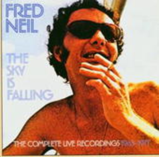 Fred Neil – The Sky Is Falling - Complete Live Recordings 1963-1971