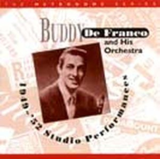 Buddy DeFranco – Studio Pferformances 1949-52