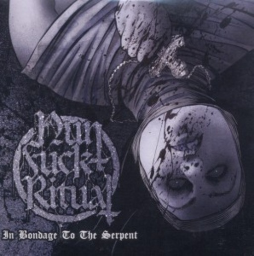 Nunfuckritual – In Bondage To The Serpent