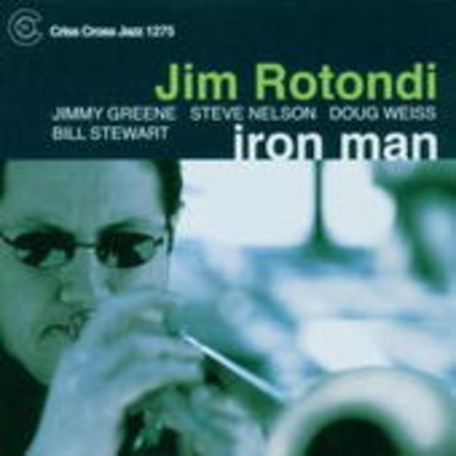 Jim Rotondi – Iron Man