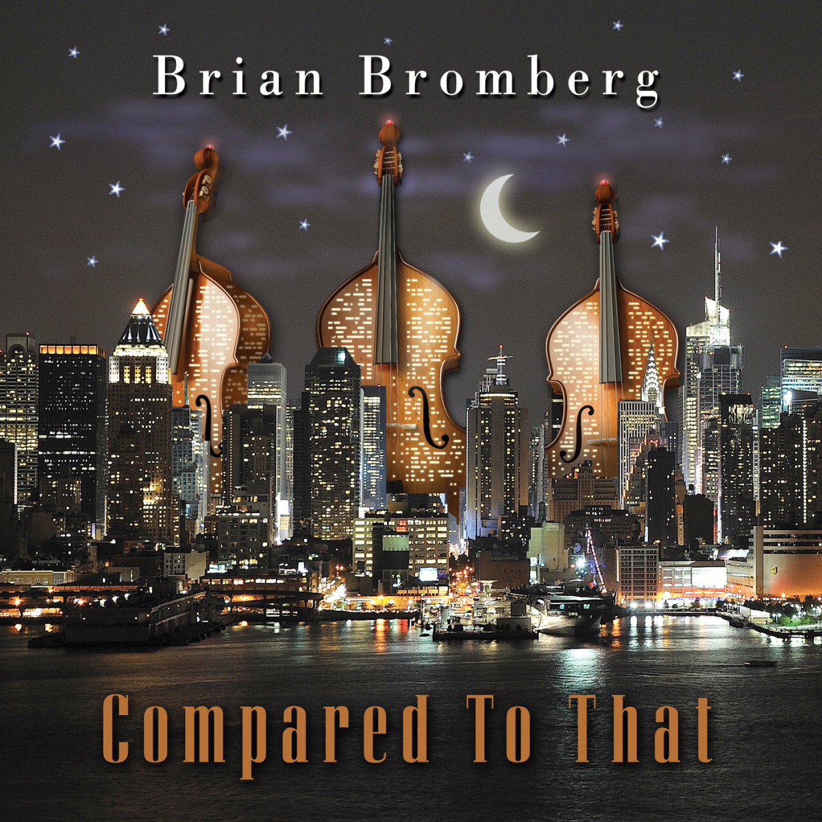 Brian Bromberg – Compared To That