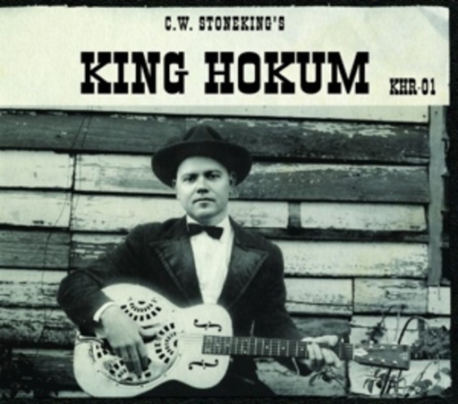 C.W. Stoneking – King Hokum