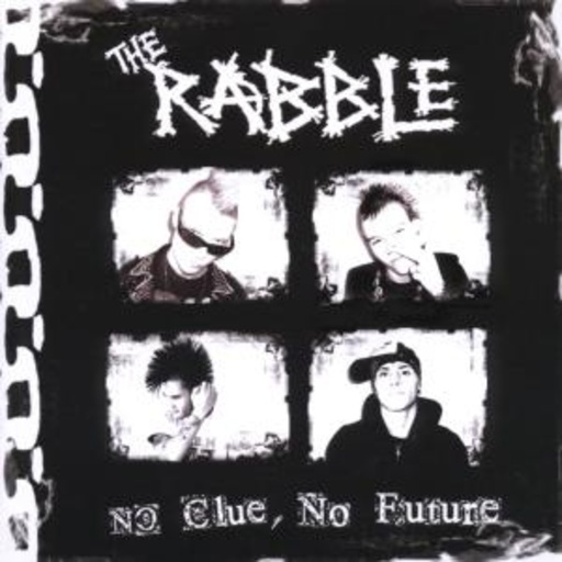 The Rabble – No Clue No Future