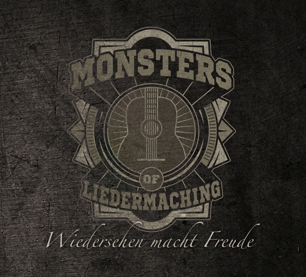 Monsters Of Liedermaching – Wiedersehen macht Freude