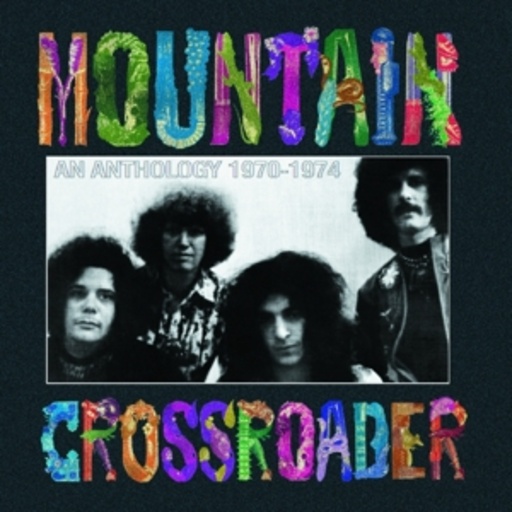 Mountain – Crossroader - An Anthology (1970-1974)