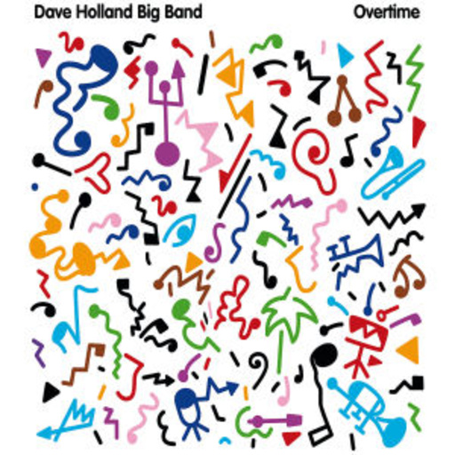 Dave Holland Big Band – Overtime