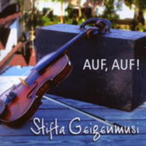 Stifta Geigenmusik – Auf, auf!