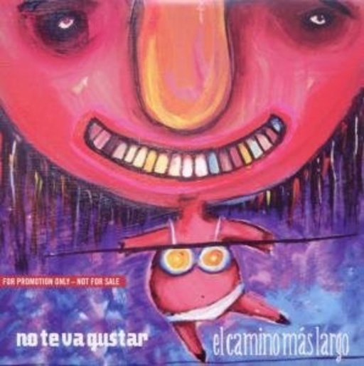 No Te Va Gustar – El Camino Mas Largo