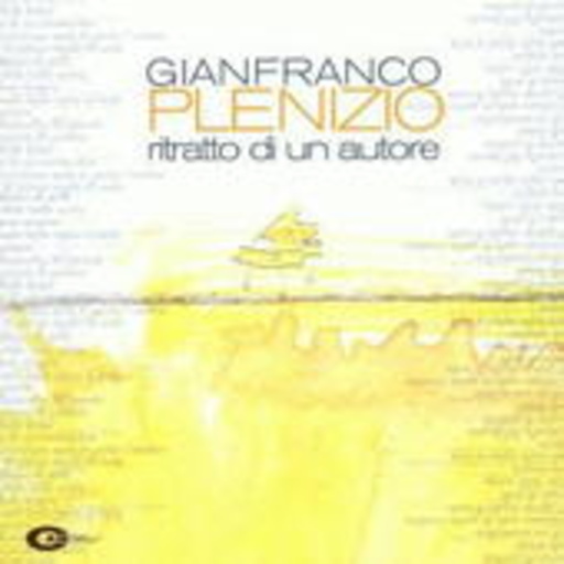 Gianfranco Plenizio – Ritratto Di Un Autore
