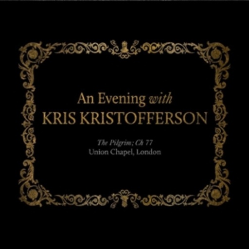 Kris Kristofferson – An Evening With Kris Kristofferson The Pilgrim