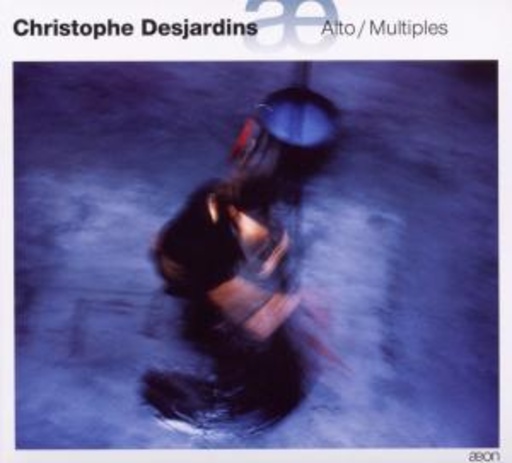 Christophe Desjardins – Alto/Multiples