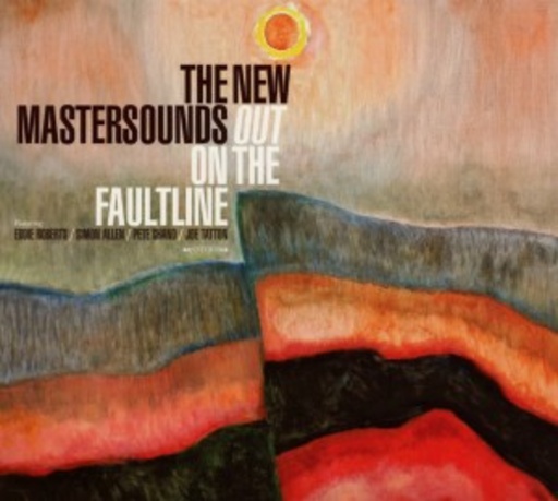 The New Mastersounds – Out On The Faultline