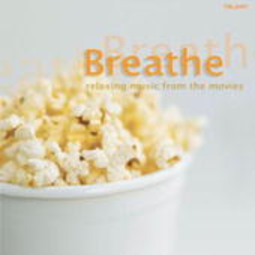 Diverse – Breathe: Relaxing Music From The Movies