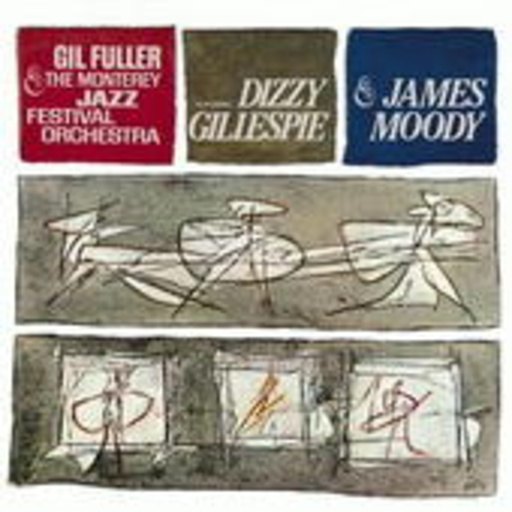 Dizzy Gillespie & James Moody – The Monterey Jazz Festival Orchestra