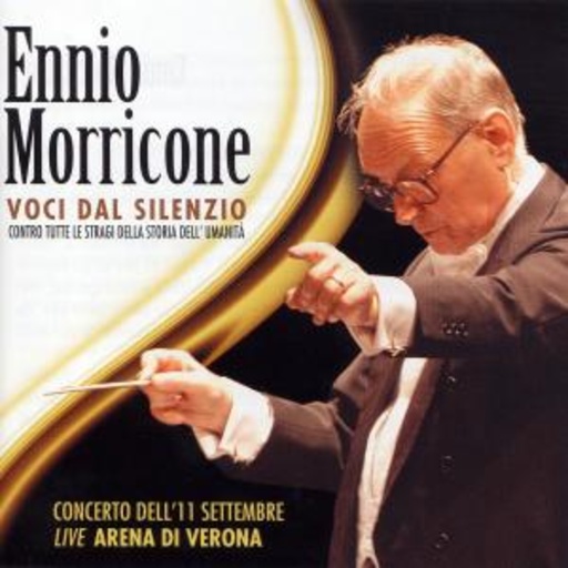 Ennio Morricone – Voci Dal Silenzio Live