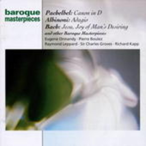 Eugene Ormandy/Pierre Boulez/Richard Kapp – Baroque Masterpieces (Classical Masters)