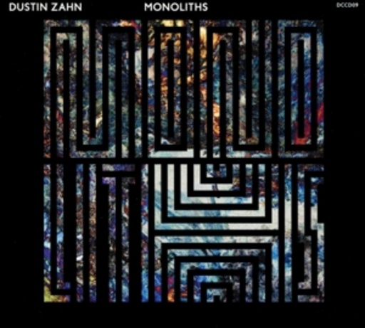 Dustin Zahn – Monoliths