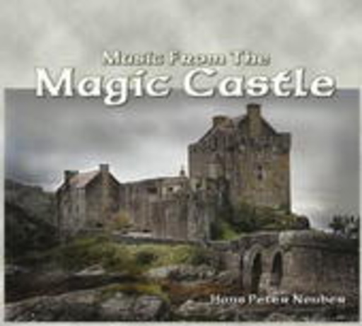 Hans Peter Neuber – Music From The Magic Castle