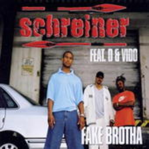 Schreiner – Fake Brotha