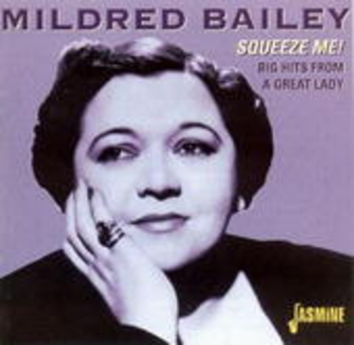 Mildred Bailey – Squeeze Me! - Big Hits From A Great Lady