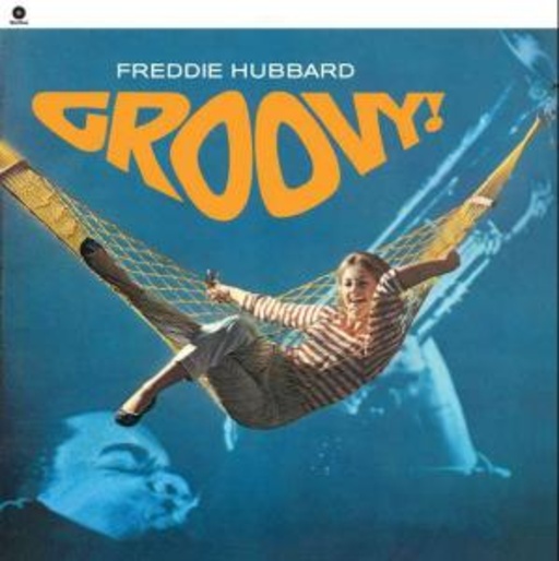 Freddie Hubbard – Groovey
