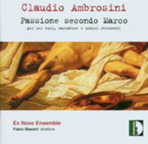 Fabio Maestri/Ex Novo Ensemble – Passione Secondo Marco