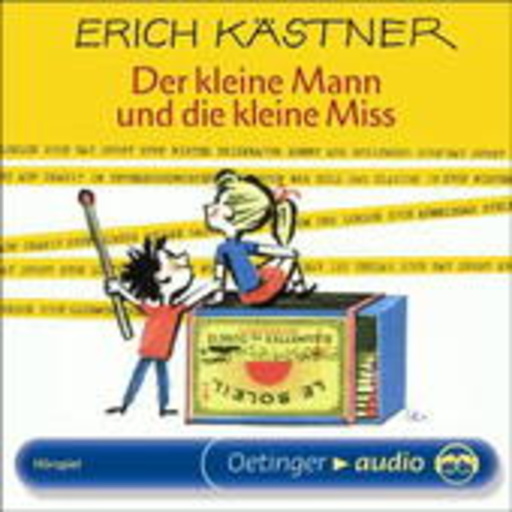 Erich Kästner – Der kleine Mann und die kleine Miss