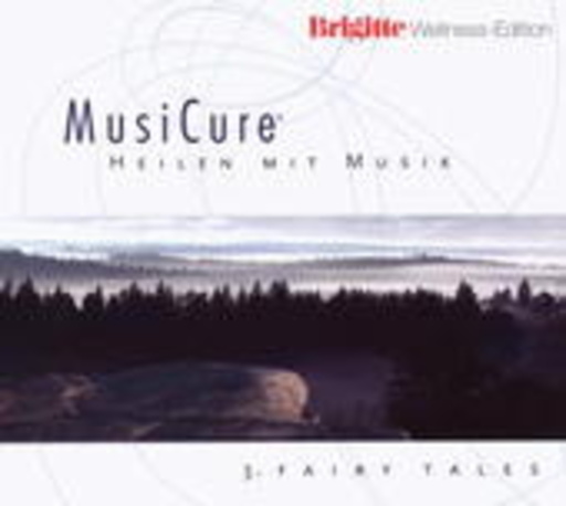 Niels Eje – MusiCure - Heilen mit Musik - Fairy Tales 3 - Brigitte Wellness Edition