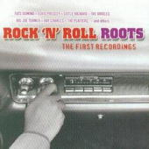 Diverse – Rock 'n' Roll Roots - First Recordings