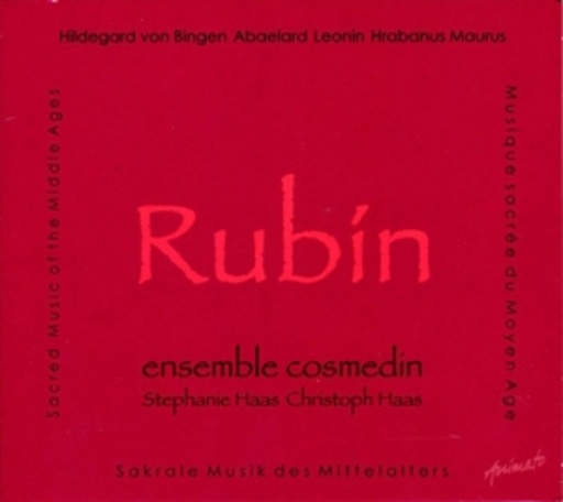 Ensemble Cosmedin/Stephanie & Christoph Haas – Rubin - Sakrale Musik des Mittelalters