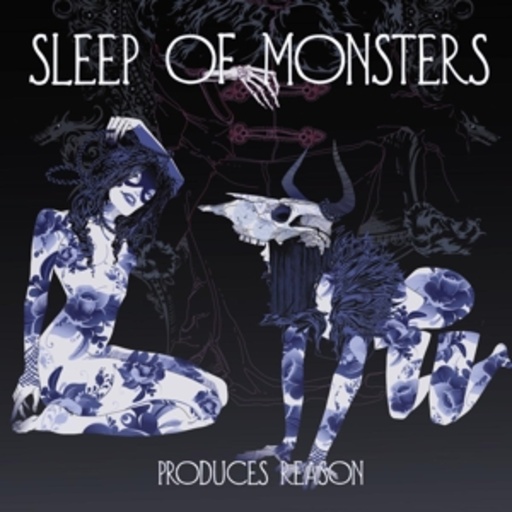 Sleep Of Monsters – Produces Reason