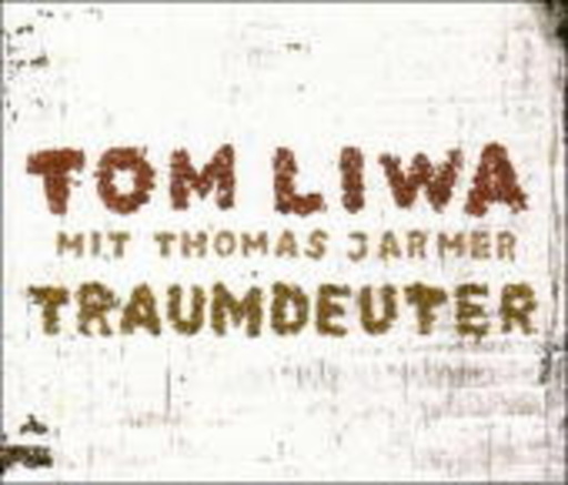 Tom Liwa mit Thomas Jarmer – Traumdeuter