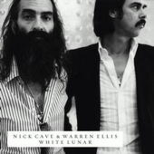 Nick Cave & Warren Ellis – White Lunar