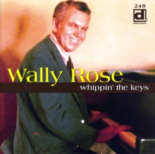 Wally Rose – Whippin' The Keys