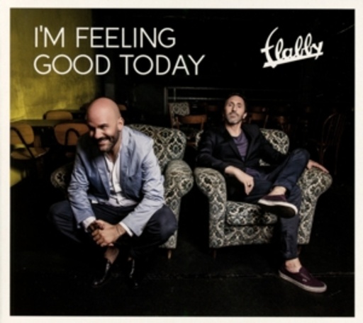 Flabby – I'm Feeling Good Today