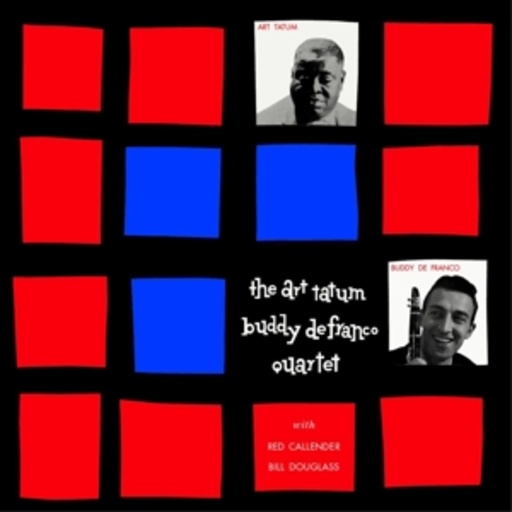 The Art Tatum/Buddy DeFranco Quartet – The Art Tatum/Buddy DeFranco Quartet