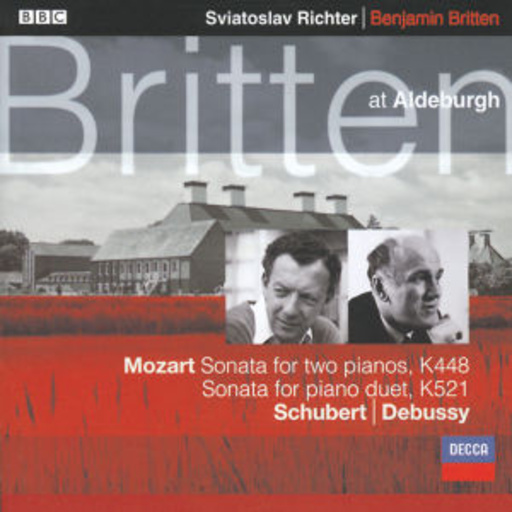 Benjamin Britten/Siviatoslav Richter – Britten At Aldeburgh - Mozart/Schubert/Debussy