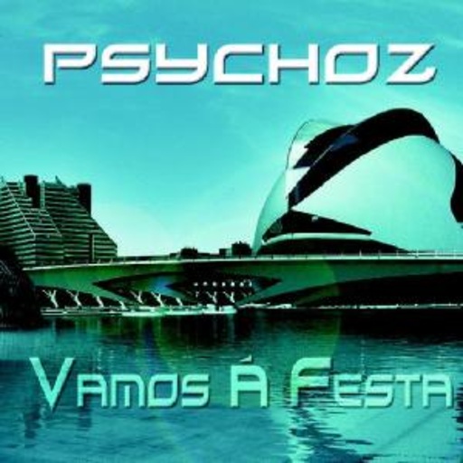 Psychoz – Vamos A Festa
