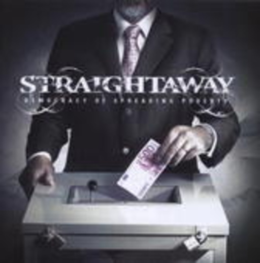 Straightaway – Democracy Of Spreading Poverty