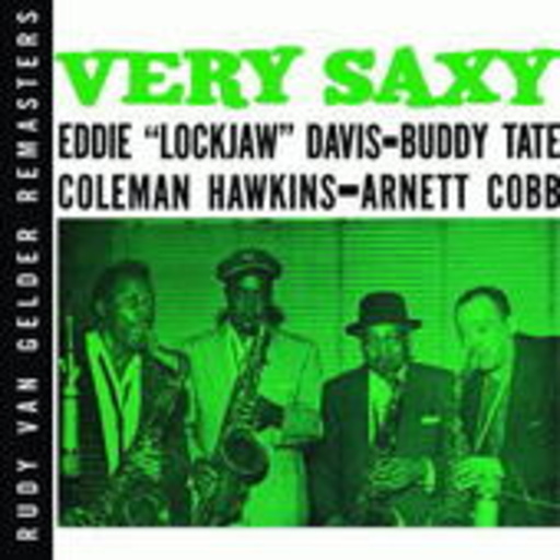 Eddie "Lockjaw" Davis/Buddy Tate/Coleman Hawkins/Arnett Cobb – Very Saxy (Rudy Van Gelder Remasters)