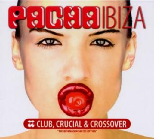 Diverse – Pacha Ibiza Club, Crucial & Crossover
