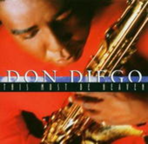 Don Diego – This Must Be Heaven