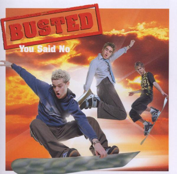 Busted – You Said No