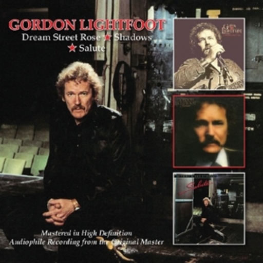 Gordon Lightfoot – Dream Street Rose/Shadows/Salute
