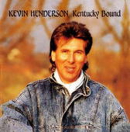 Kevin Henderson – Kentucky Bound